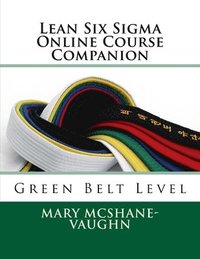 bokomslag Lean Six Sigma Online Course Companion: Green Belt Level