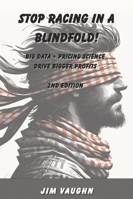 Jim Vaughn - Stop Racing in a Blindfold!, Häftad