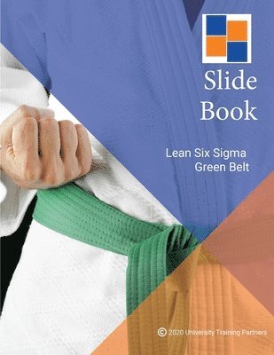 Lean Six Sigma Green Belt Slide Book 1