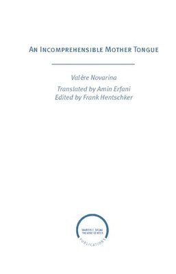 Valere Novarina, Valère Novarina, Frank Hentschker - Incomprehensible Mother Tongue, Häftad