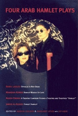 Marvin Carlson, Margaret Litvin - Four Arab Hamlet Plays, Häftad