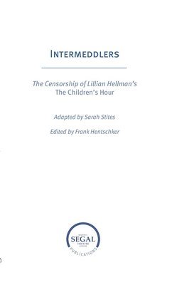 Frank Hentschker - Intermeddlers: The Censorship of Lillian Hellman's The Children's Hour, Häftad