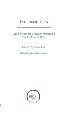 Intermeddlers: The Censorship of Lillian Hellman's The Children's Hour 1