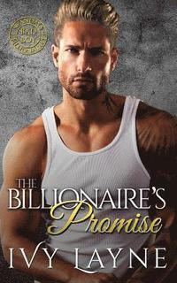 bokomslag The Billionaire's Promise (A 'Scandals of the Bad Boy Billionaires' Romance)