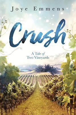 bokomslag Crush: A Tale of Two Vineyards