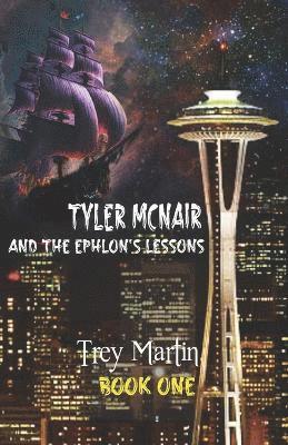 Tyler McNair and the Ephlon's Lessons 1