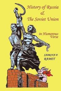 bokomslag HISTORY OF RUSSIA AND THE SOVIET UNION in Humorous Verse