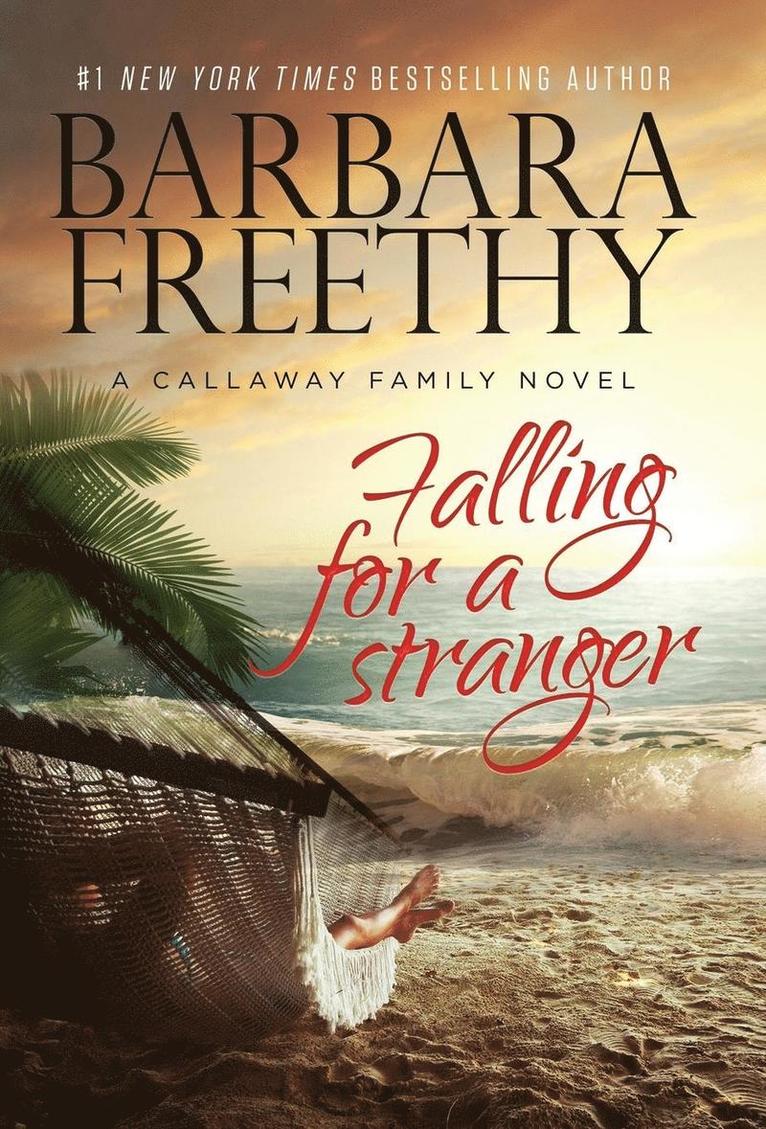 Barbara Freethy - Falling For A Stranger, Inbunden