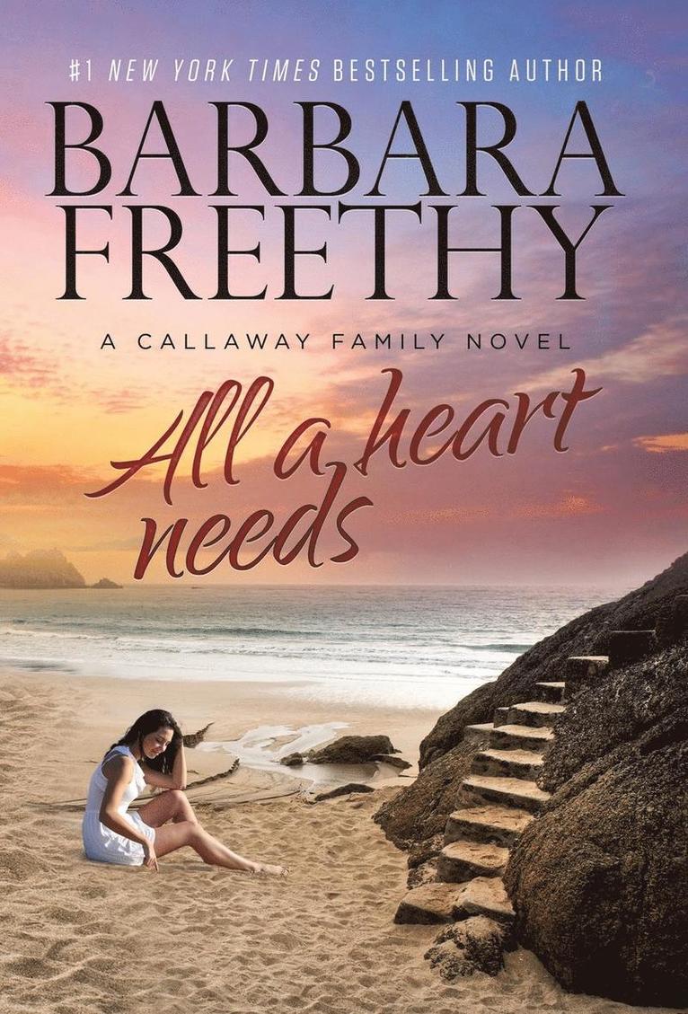 Barbara Freethy - All A Heart Needs, Inbunden