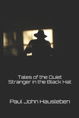 bokomslag Tales of the Quiet Stranger in the Black Hat