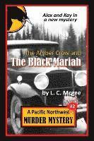 bokomslag The Amber Crow and the Black Mariah: Pacific Northwest Murder Mystery #2