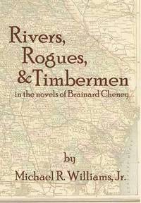 bokomslag Rivers, Rogues, & Timbermen in the novels of Brainard Cheney