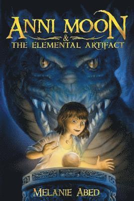 Melanie Abed - Anni Moon & The Elemental Artifact, Häftad