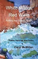 White Water, Red Walls: Rafting the Grand Canyon 1