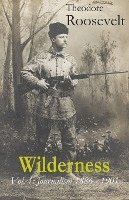 bokomslag Wilderness: Vol. 1: Journalism 1886 - 1901