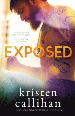 Kristen Callihan - Exposed, Häftad