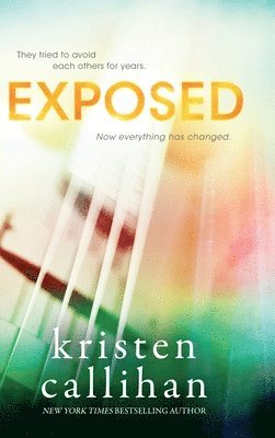Kristen Callihan - Exposed, Inbunden