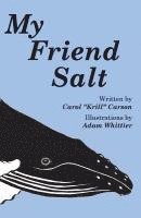 bokomslag My Friend Salt: The story of Salt, the most famous humpback whale in the world!
