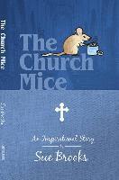 Sue Brooks - Church Mice: An Inspirational Story, Häftad