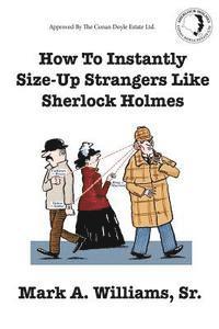 bokomslag How To Instantly Size Up Strangers Like Sherlock Holmes