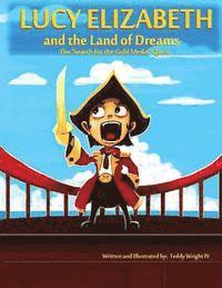 bokomslag Lucy Elizabeth and the Land of Dreams: The Search for the Gold Medal Quest