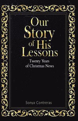 bokomslag Our Story of His Lessons: Twenty Years of Christmas News