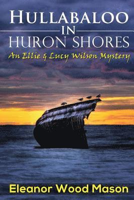 Hullabaloo in Huron Shores 1