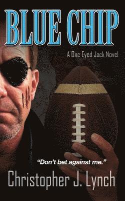 Blue Chip: A One Eyed Jack Novel 1