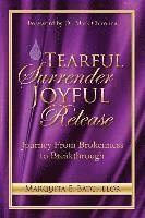 bokomslag Tearful Surrender Joyful Release: Journey From Brokenness to Breakthrough