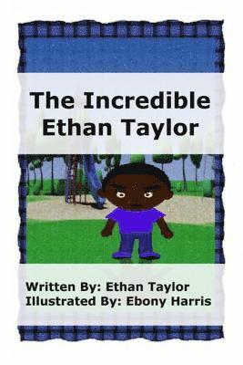 The Incredible Ethan Taylor 1