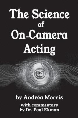 The Science of On-Camera Acting 1