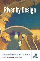 bokomslag River by Design: Essays on the Boise River, 1915-2015 (Deluxe Edition)