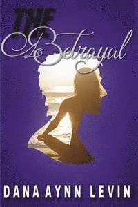 bokomslag The Betrayal: Hollywood Princess Series Book 2