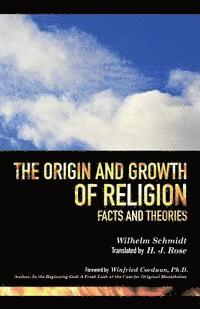 The Origin and Growth of Religion 1