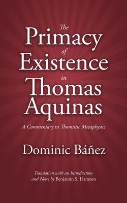 Primacy of Existence in Thomas Aquinas