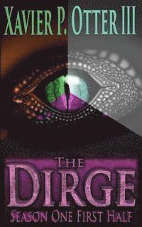 The Dirge: Season One First Half