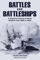 bokomslag Battles and Battleships: A narrative history of naval warfare from 1866 to 1905