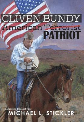 Michael L Stickler, Arthur Ritter - Cliven Bundy, Inbunden