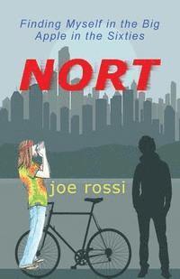 Nort: Finding Myself in the Big Apple in the Sixties 1