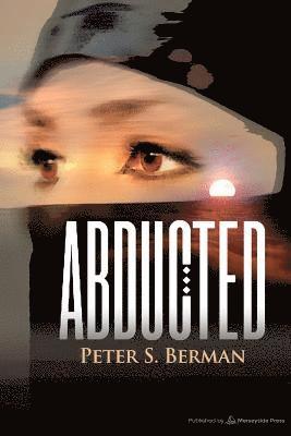 Peter S. Berman - Abducted, Häftad