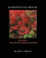 bokomslag Photography In The Digital Age: Volume I - The Art of Image Capture