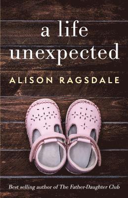 Alison Ragsdale - A Life Unexpected, Häftad