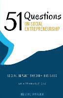 bokomslag 51 Questions on Social Entrepreneurship: Social Impact Through Business, An Actionable Q&A