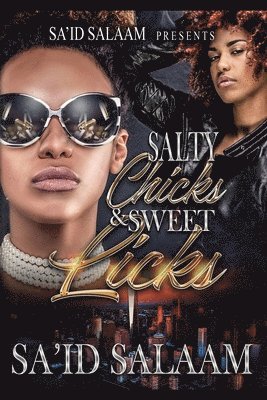 Salty Chicks Sweet Licks 1