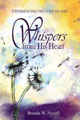 Brenda W Powell, Brenda W. Powell - Whispers from His Heart, Häftad