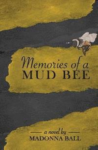 Madonna Ball - Memories of a Mud Bee, Häftad