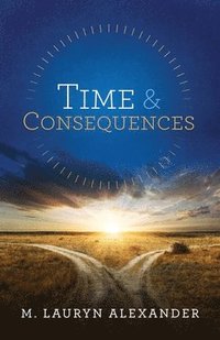 bokomslag Time & Consequences: English Edition Revised and Updated