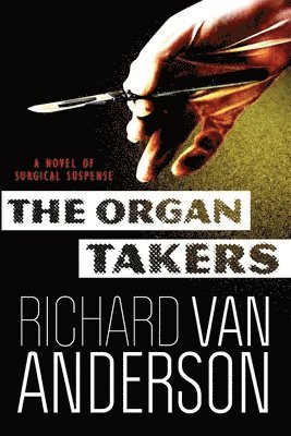 Richard Van Anderson - Organ Takers, Häftad