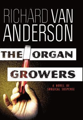 Richard Van Anderson, Richard Van, Anderson - Organ Growers, Inbunden
