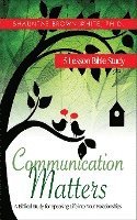 bokomslag Communication Matters: A Biblical Study for Speaking Life Into Your Relationships